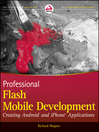 Professional Flash Mobile Development (eBook): Creating Android and iPhone Applications